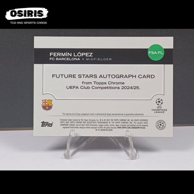 Barcelona - Fermin Lopez Future Stars Autograph 19/50 Topps Chrome UEFA Club Competition 2024 - 25 - Osiris TCG